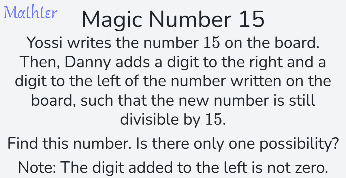 MathterRiddler's tweet image. Puzzle from the Mathter website - Magic Number 15: mathter.islands.co.il/en/questions/1… 
#Puzzle #DivisibilityRulesby3and9 #ConstructinganExampleCounterexample #DivisibilityRulesby5and25 #Division