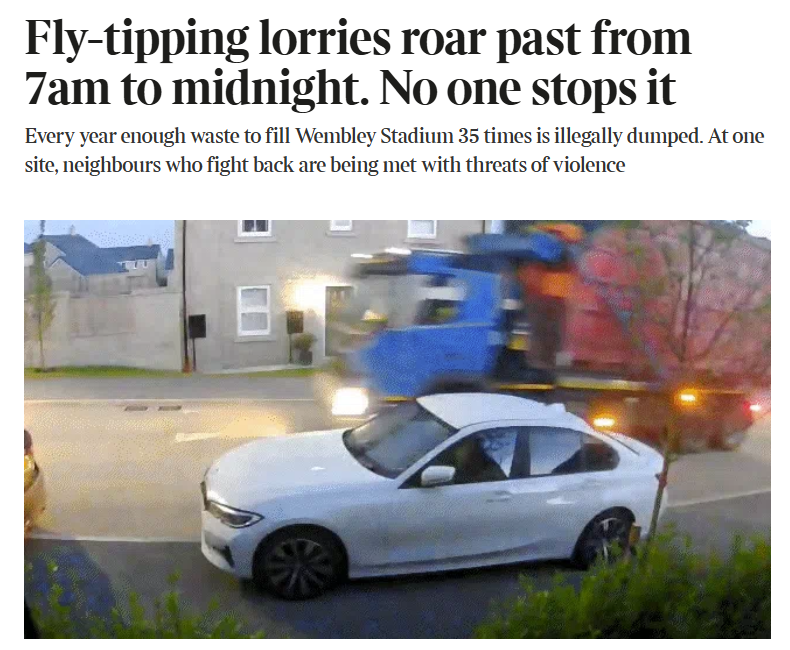 It's the landfill tax that is responsible for illegal dumping of waste.

The UK standard landfill tax is very high (over £100 per tonne), so the “saving” from dumping illegally can be tens or hundreds of thousands of pounds per job, which easily funds organised waste crime. A