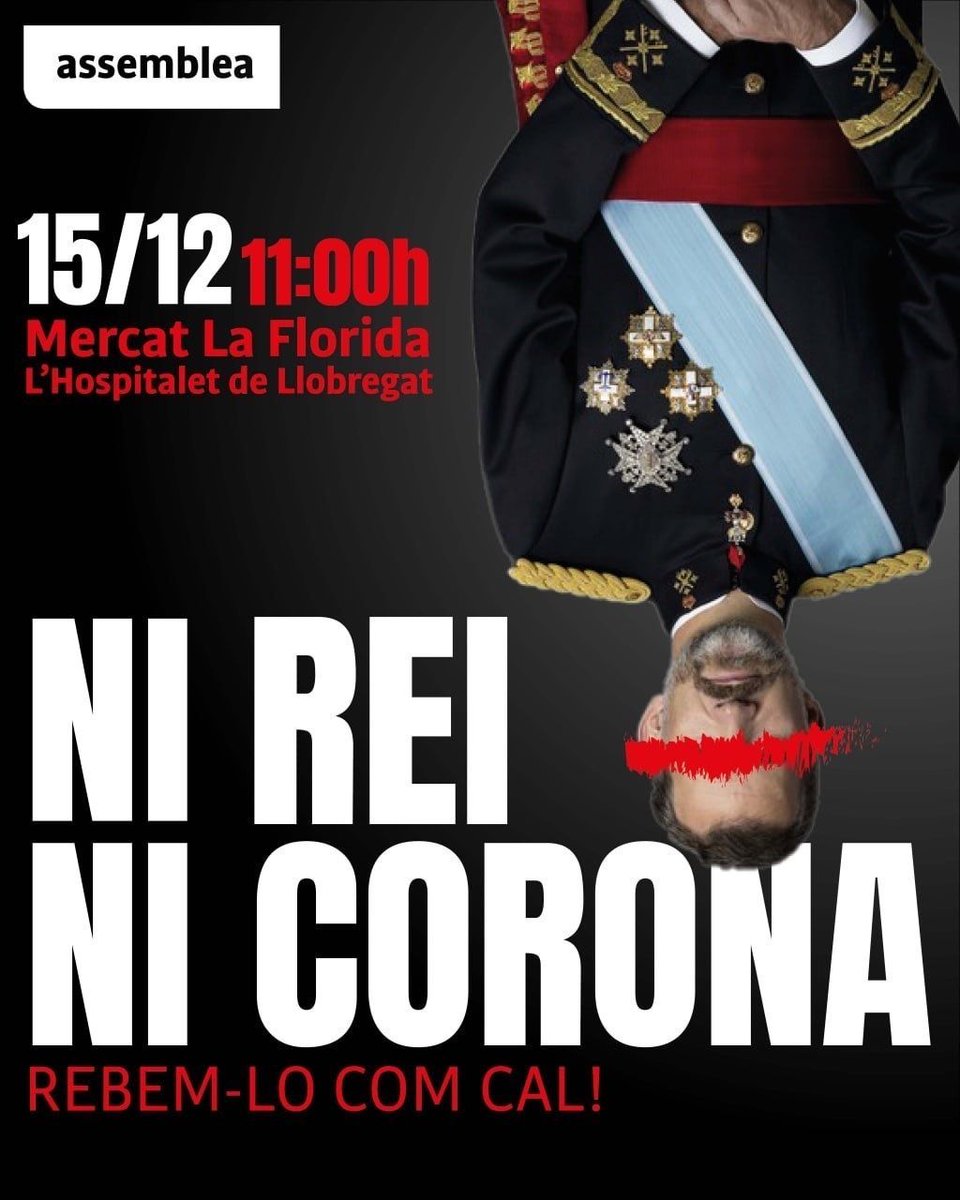 El Borbó vol trepitjar L'Hospitalet de Llobregat aquest dilluns.

📅 Data: Dilluns 15 de desembre
🕚 Hora: 11:00 h
📍 Lloc: Mercat La Florida (L'Hospitalet de Llobregat)

No hi faltis! Que la nostra veu ressoni amb força.

#NiReiNiCorona #LHospitalet #indibaixllobregat