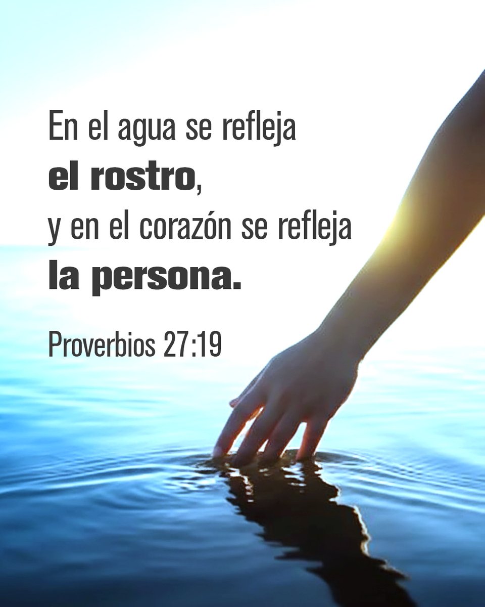 CercaEsta's tweet photo. En el agua se refleja el rostro, y en el corazón se refleja la persona— Proverbios 27:19
#reflejar #corazón #proverbio #persona #biblia https://t.co/xxauaQ4Vbr