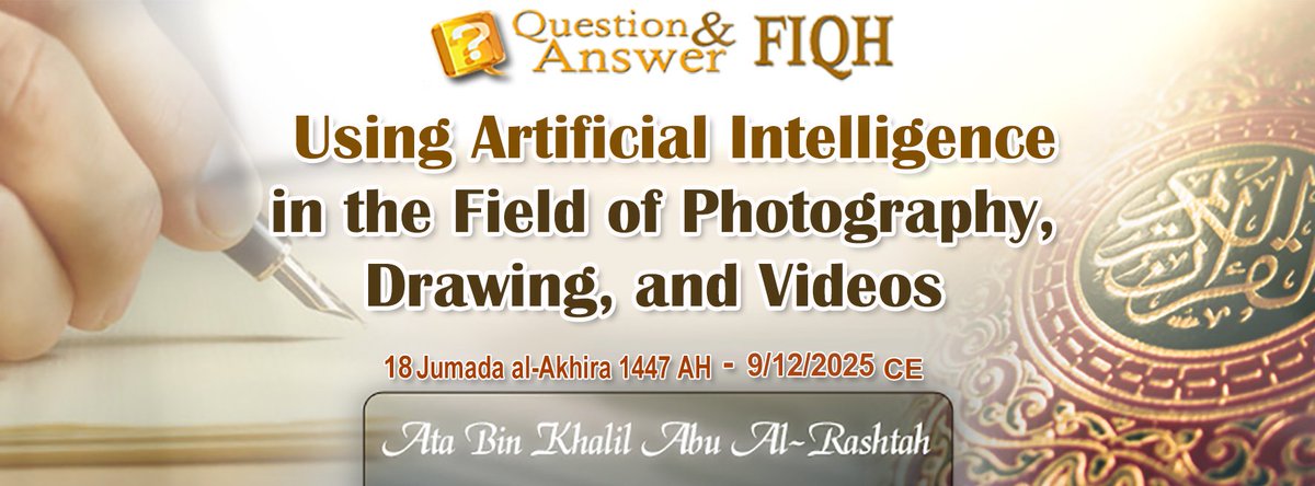AmeerhtAtabinKh's tweet photo. Bismillah Al-Rahman Al-Raheem
Answer to Question: Using Artificial Intelligence in the Field of Photography, Drawing, and Videos
To: Islam Abu Khalil and Raed Al-Harsh Abu Mu‘adh
-----------------------
https://t.co/YO9aBdNaIQ
#أمير_حزب_التحرير https://t.co/dCLAyZeuD2