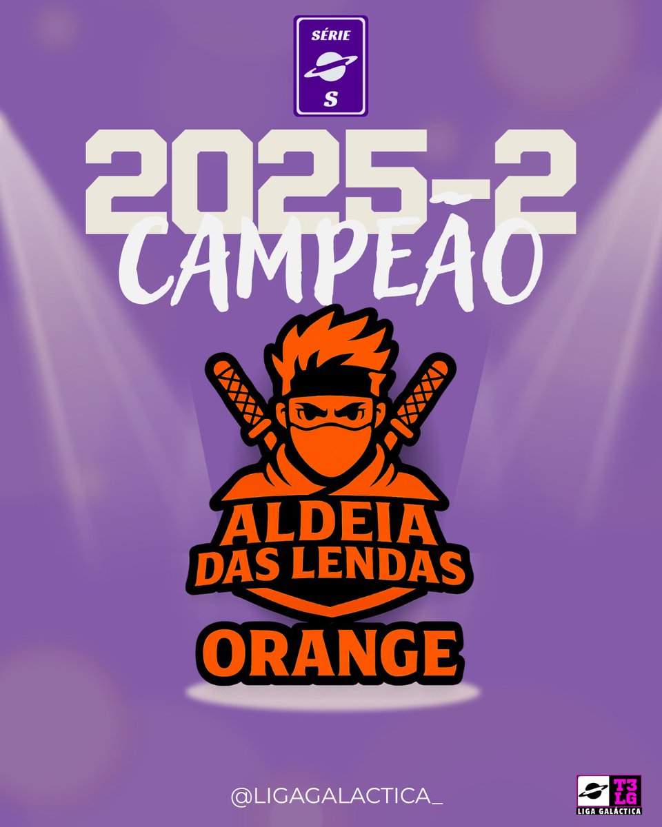 🏆🔥 CAMPEÃO DA SÉRIE S 2025-2 🔥🏆 A @AldeiaLendas mostrou força,  estratégia e sangue frio até o fim! O título é merecido! 🧡🥷 Parabéns aos  campeões por escreverem mais um capítulo épico, image size:960x1200