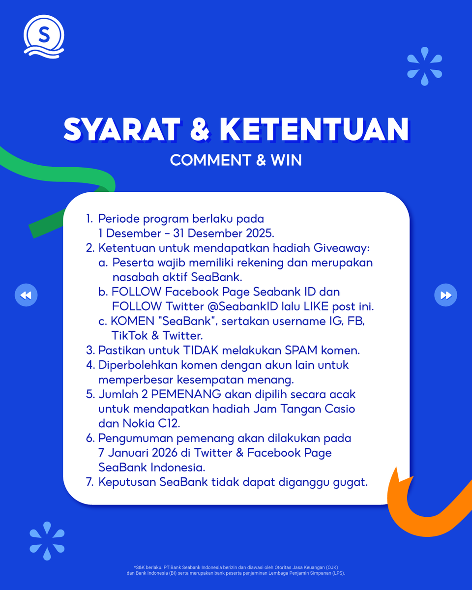 SeaBankID's tweet photo. AKHIR TAHUN, GADGET BARU! MENANGKAN NOKIA C12 ATAU JAM TANGAN CASIO🎉

Biar akhir tahun kamu makin hangat, SeaBank siap kasih hadiah spesial untuk kamu! Dengan ikutan GIVEAWAY ini, kamu berkesempatan untuk menangin NOKIA C12 ATAU JAM TANGAN CASIO! Sederhana, timeless, dan pas banget untuk nutup akhir tahun ini. Cek syarat dan ketentuannya di bawah ya!

1. Periode program berlaku pada 1 December - 31 December 2025
2. Ketentuan untuk mendapatkan hadiah Giveaway:
a.Peserta wajib memiliki rekening dan merupakan nasabah aktif SeaBank
b. FOLLOW Facebook Page SeaBank ID dan FOLLOW Twitter @SeaBankID, lalu LIKE post ini.
c. KOMEN “SeaBank”, sertakan username IG, FB, TikTok & Twitter
3. Pastikan untuk TIDAK melakukan SPAM komen
4. Diperbolehkan komen dengan akun lain untuk memperbesar kesempatan menang
5. umlah 2 PEMENANG akan dipilih secara acak untuk mendapatkan hadiah Jam Tangan Casio dan Nokia C12
6. Pengumuman pemenang akan dilakukan pada 7 Januari 2026 di Facebook Page SeaBank Indonesia
7. Keputusan SeaBank tidak dapat diganggu gugat

PT Bank Seabank Indonesia berizin dan diawasi oleh Otoritas Jasa Keuangan (OJK) dan Bank Indonesia (BI) serta merupakan bank peserta penjaminan Lembaga Penjamin Simpanan (LPS).