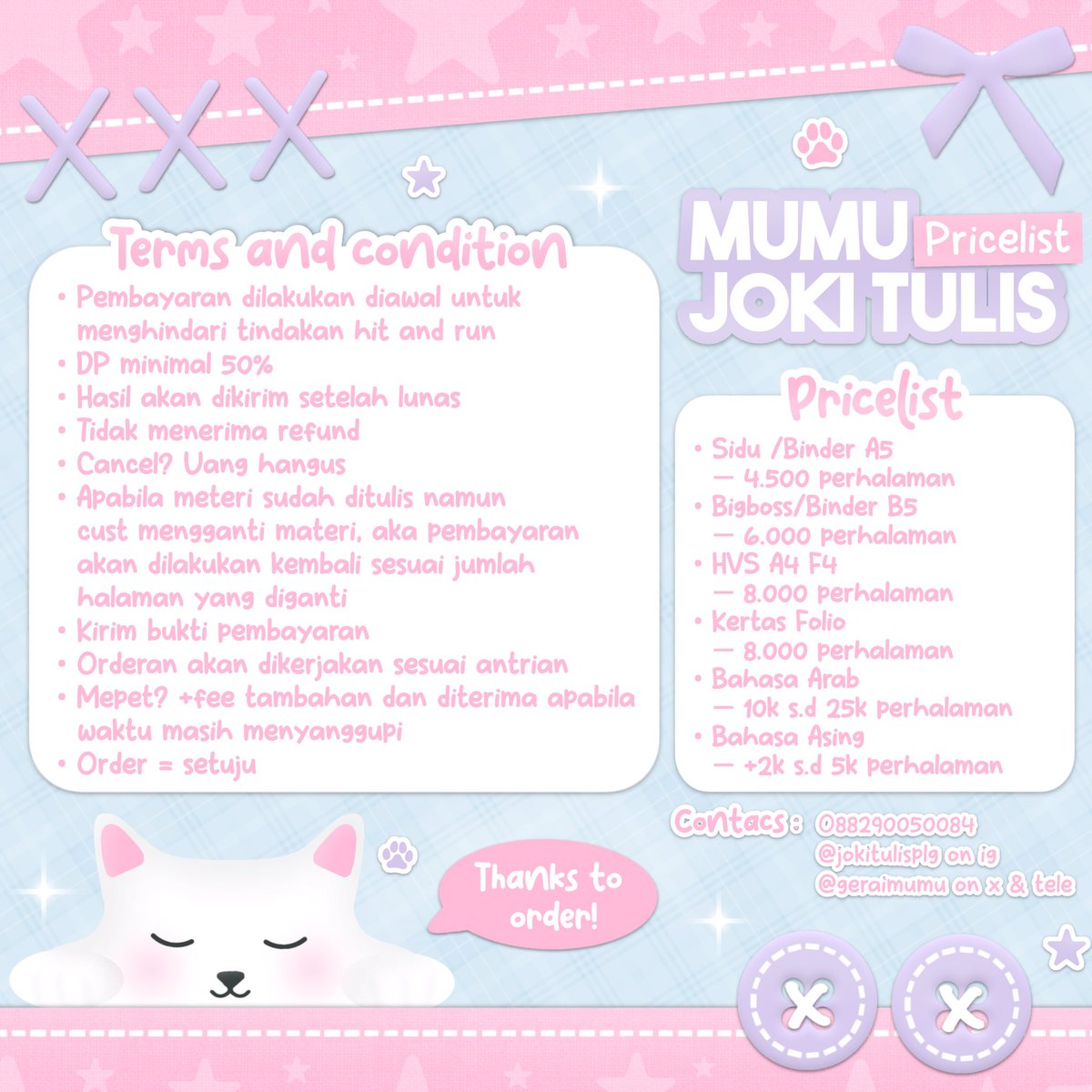 geraimumu's tweet image. Hai aku open joki tulis, udah ada ratusan testimoni, dijamin trusted. Pengerjaan cepet dan rapi tanpa asal-asalan. Kalau butuh joki tulis bisa hubungin aku

🎀 contact wa.me/6288290050084
💭 testi msha.ke/mumume

#zonauang