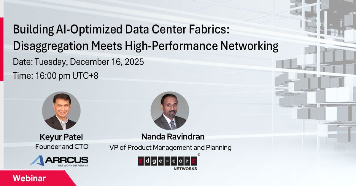 EdgecoreNetwork's tweet photo. ⏰ Don’t miss our webinar with @arrcusinc on building AI-optimized data center fabrics with open, disaggregated networking. Webinar: Building AI-Optimized Data Center Fabrics: Disaggregation Meets High-Performance Networking 🔗 Register: https://t.co/VLDqd1iHND
#Edgecore #Arrcus https://t.co/ypRJQOwvUJ