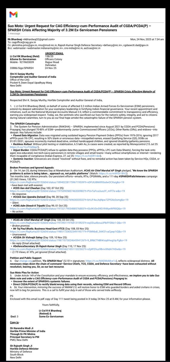 RajKuma35152604's tweet photo. 🇮🇳 DAY 115 #SPARSHFailsVeterans: 
OPEN LETTER TO SHRI K SANJAY MURTHY, HON’BLE COMPTROLLER AND AUDITOR GENERAL OF INDIA (CAG) – URGENT CALL FOR SUO MOTO AUDIT!  

Jai Hind, Sir! 
I, Lt Col R K Bhardwaj (Retd), on behalf of some of the affected 3.2Million Ex-Servicemen (ESM) trapped by SPARSH’s 50% flawed data, humbly escalate our plea. 
On 24 Nov 25, we emailed cagoffice@cag.gov.in requesting a CAG Efficiency-cum-Performance Audit of CGDA/PCDA(Pensions) Prayagraj (attached), citing:  
▪️Flawed migration, Outdated legacy PPOs (1976-2016) used instead of 2017 ePPOs, causing 50% blank/wrong data—misspelled names, erased QS, DOBs as 01/01/3031, spouses mismarked, handicapped children omitted, disability/gallantry pensions ignored
▪️6.5L unresolved cases, 50% access denial (Indian Express, 27 Jul 25; Moneycontrol, 15 Jul 25).  
▪️Broken #CAS Air Chief Marshal AP Singh promise (14 Jan 25, Manekshaw Auditorium: “Action is being taken” – Watch:   
https://t.co/m9FElr1BV2
▪️21 days of silence despite : 32,259 views 
#SPARSHFailsVeterans campaign 
https://t.co/v7owLXiDaZ
▪️5,152+ https://t.co/tKxvDL8kzk petition "Fix SPARSH Now " signatures! 
https://t.co/f1nVnl23p2

On 15 Dec 25, we sent a reminder (attached), seeking clarity: 
If your wisdom deems our audit request unfeasible, kindly inform us. This will help 3.2M ESM, who sacrificed youth/family for nation’s safety (e.g., #OperationSindoor and Aid to Civil during Natural calamities), prepare for this crisis rather than linger in uncertainty. 
 
💔 BETRAYAL EXPOSED: 
Service HQs - AAG to COAS, echoing late Gen Bipin Rawat’s (5/11 GR) former #CDS words as former #COAS (‘not Chief of Ex-Servicemen’), show little interest in our aid. 
Former 3/4-star Generals—Chiefs, Army Commanders, PSOs—once held need-to-know plans, now grace TV debates on global affairs and pen books, rarely aiding our welfare fight on social media. Rooted in regimental arms, many as Colonels of their Regiments, rose with 50%+ comrades’ support—yet seem to embrace an elite NDC identity, drifting from ICO brotherhood. 
We are orphaned, fighting our own war!  

✴️ URGENT PLEA TO Hon'ble CAG :
Sir, your constitutional duty under Article 149 to ensure efficiency is our lifeline. We implore you to take a Suo Moto note and order a CAG Efficiency-cum-Performance Audit of CGDA/PCDA(Pensions) Prayagraj to:
- Expose SPARSH’s systemic collapse.
- Direct CGDA/PCDA(P) to fix blank/wrong data, relieving ESM/Record Offices.

Honor our sentinels with a suo moto audit to expose CGDA/PCDA(P) negligence. If unaccepted, please guide us.  
@narendramodi @rajnathsingh
@IndiaCAG @SpokespersonMoD
@HQ_IDS_India @DefenceAccounts
@adgpi @indiannavy @IAF_MCC
@ViriatoFern @CaptBrijesh
@IndianExpress @timesofindia
@moneycontrolcom @the_hindu
@htTweets @thetribunechd
@ajaynewsman @nalinmehta
@ANI @PTI_News @ThePrintIndia
@EconomicTimes @grewal_sharma
@ravish_journo @ashutosh83B
@abhisar_sharma @BDUTT
@ppbajpai
@ColTekpal @BrigMahalingam
@RDXThinksThat @ragarwal

#CAGAuditSPARSH 
#JusticeForVeterans 
#OrphanedHeroes