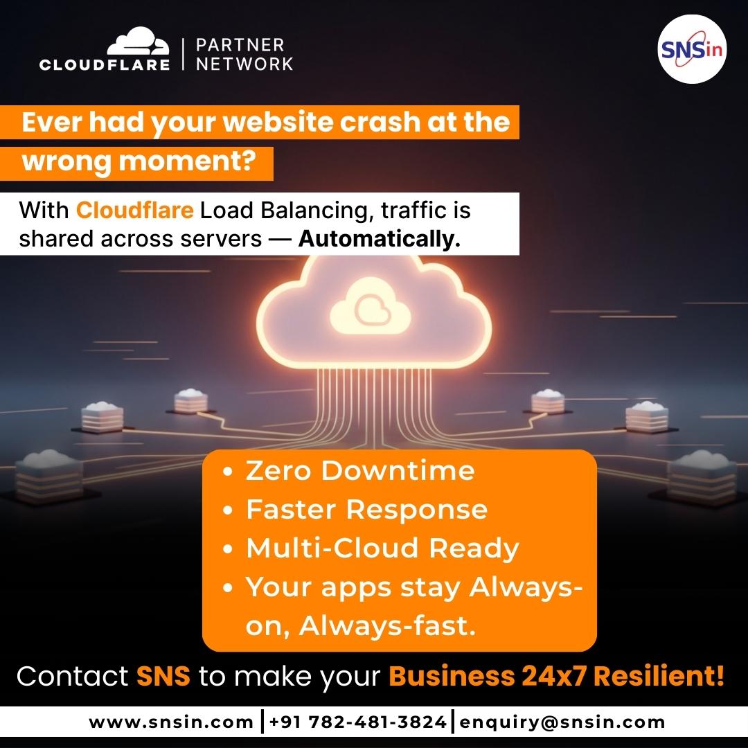 Website crashes at the wrong moment?

With Cloudflare Load Balancing, traffic is shared automatically across servers—ensuring zero downtime, faster response, and always-on apps.

Make your business 24×7 resilient with SNS. 🚀

#Cloudflare #LoadBalancing #ZeroDowntime #SNS