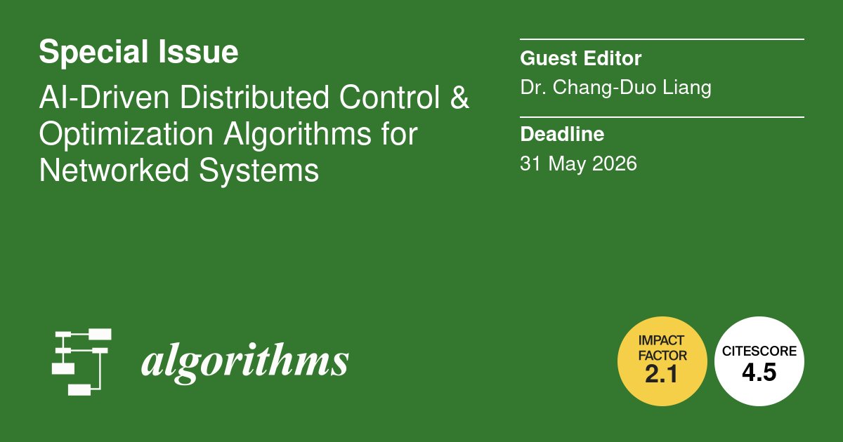 Algorithms_MDPI's tweet image. The first publication in our #specialissue, "AI-Driven Distributed Control &amp;amp; Optimization Algorithms for Networked Systems", is now online. 

Guest Editors: Dr. Chang-Duo Liang

We invite you to read the first paper via:
brnw.ch/21wYm4z