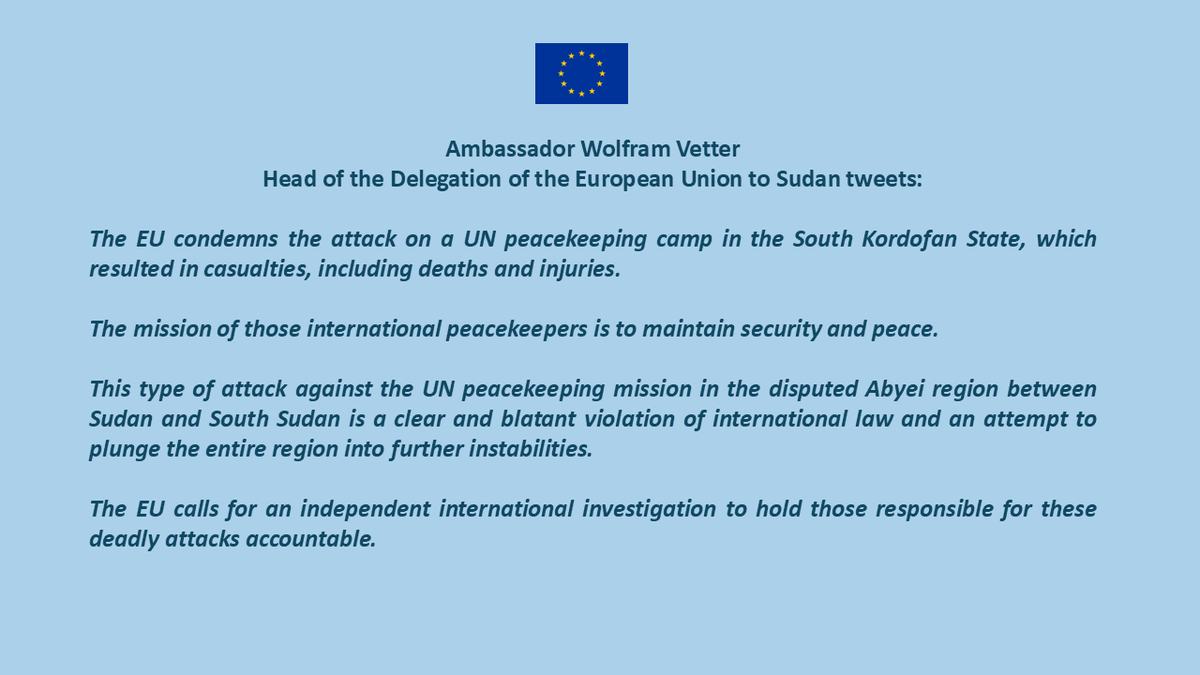 EU_SUDAN's tweet photo. The EU condemns the attack on a UN peacekeeping camp in the South Kordofan State, which resulted in casualties, including deaths and injuries. https://t.co/SfueML4e3s
