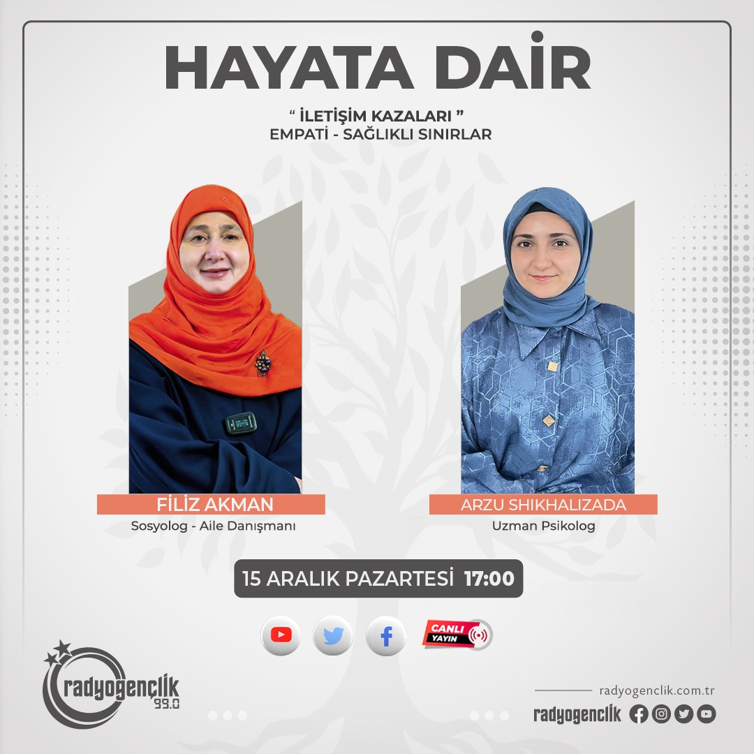 Sosyolog-Aile danışmanı Filiz Akman’ın hazırlayıp sunduğu Hayata Dair bugün saat 17.00 da sizlerle.