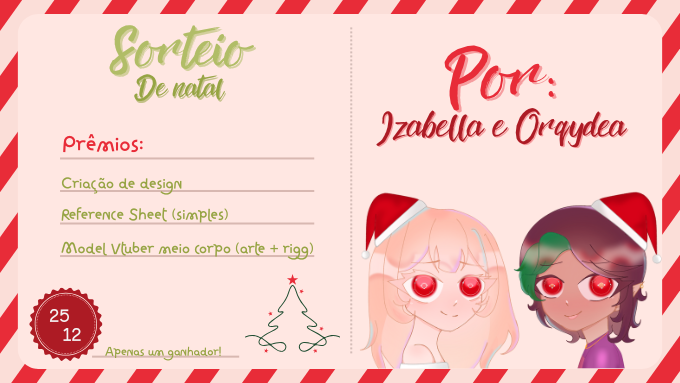 -🎄SORTEIO DE NATAL🎄-

Trazendo pela primeira vez um sorteio de natal!! Dia 25 sairá o resultado.
🌟Como participar ⬎
𝜗ৎ Seguir eu e a <a href="/orqydea/">orqydea❦ • comissions open</a> 
𝜗ৎ Repostar esta postagem
𝜗ৎ Comentar o png do seu oc
