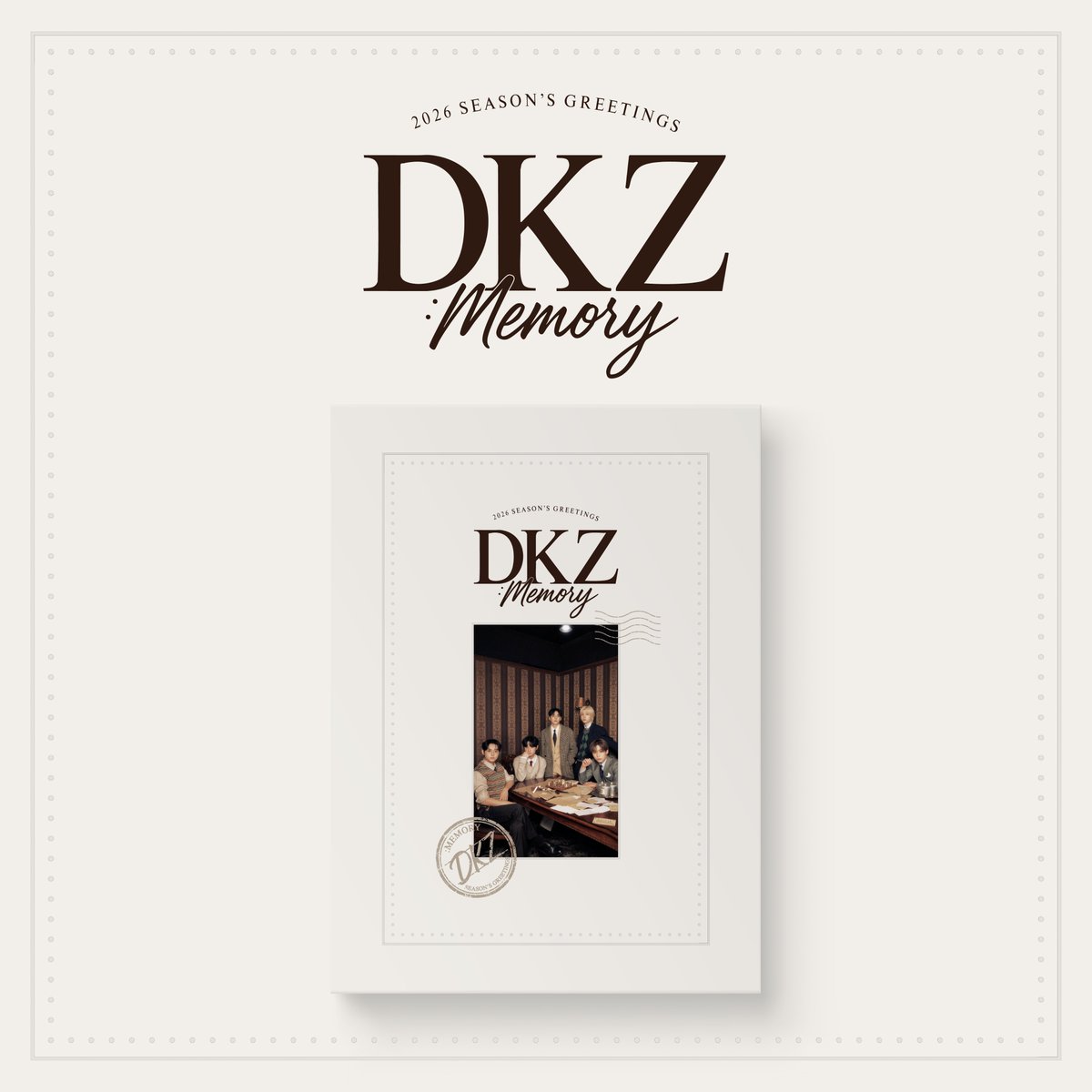 [💼]
DKZ 2026 SEASON'S GREETINGS [Memory] 

COMING SOON !

🗓 25.12.17 (WED) 17:00 ~ 12.21 (SUN) 23:59 (KST)
🔗 에버라인샵 (everlineshop.com)

#DKZ #디케이지 
#디케이지 #DKZ
#DKZ_2026SG #Memory