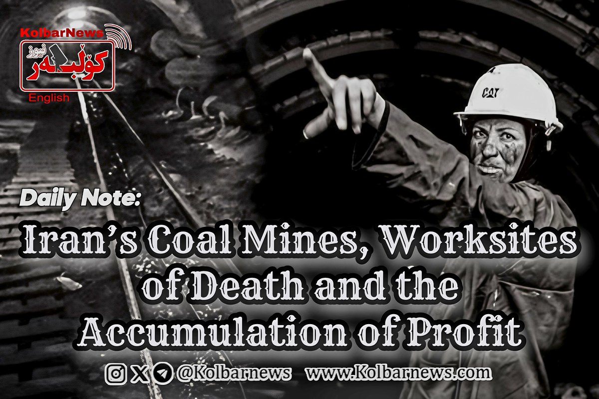 Kolbarnews_En's tweet image. #Iran #DailyNote 
❗️Iran’s Coal Mines, Worksites of Death and the Accumulation of Profit

Iran is one of the most #dangerous countries in the #world for workers. According to the latest officially released statistics, 1,900 #workers lost their lives last year alone due to