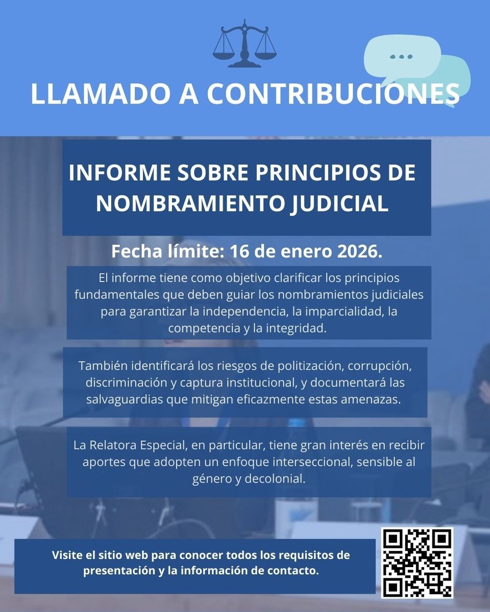 📢Estoy buscando contribuciones para un próximo informe temático que evaluará los principios de los nombramientos judiciales.

La fecha límite es el 16 de enero de 2026.

La convocatoria está aquí: ohchr.org/en/calls-for-i…

Por favor, difúndanla.