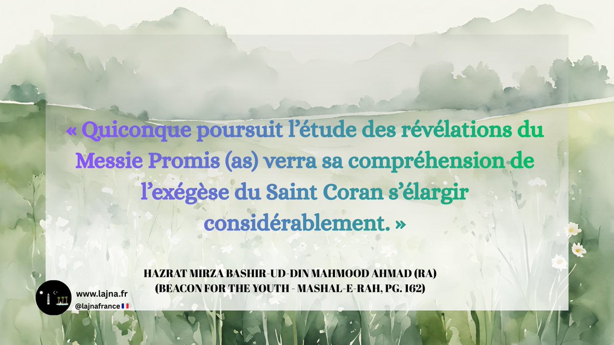 lajnafrance's tweet image. Comment approfondir la compréhension du Saint Coran. 
#Islam 
#Ahmadiyya