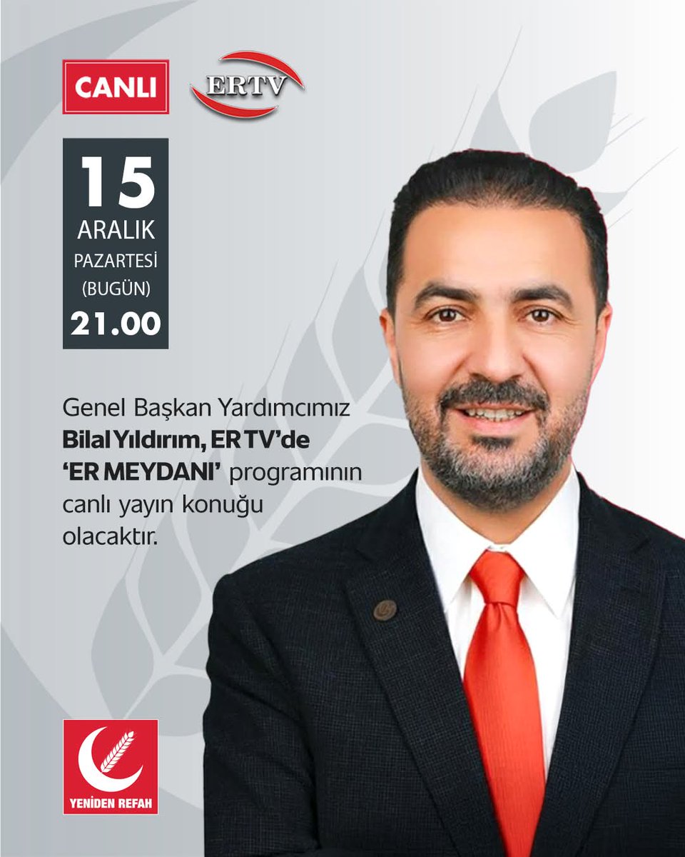 StkRefah38315's tweet photo. Genel Başkan Yardımcımız Bilal Yıldırım, ER TV’de ‘ER MEYDANI’ programının canlı yayın konuğu olacaktır.

📅 15 Aralık Pazartesi (Bugün)
🕐 21.00
📡 ER TV https://t.co/mc8LFs9jBj