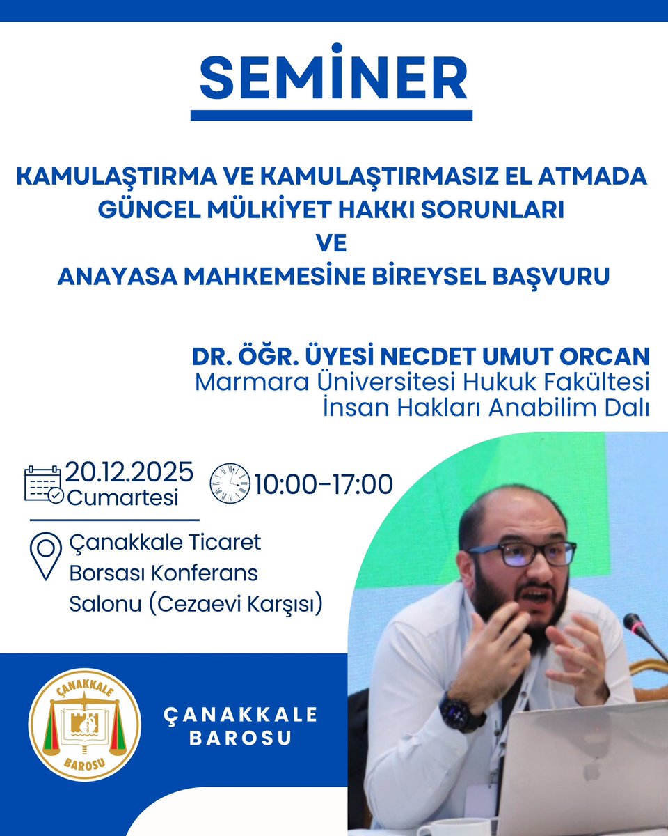 SEMİNER: KAMULAŞTIRMA VE KAMULAŞTIRMASIZ EL ATMADA GÜNCEL MÜLKİYET HAKKI SORUNLARI 
VE ANAYASA MAHKEMESİNE BİREYSEL BAŞVURU

Baromuz tarafından 20 Aralık 2025 Cumartesi günü 10:00-17:00 saatleri arasında Ticaret Borsası Konferans Salonu’nda “Kamulaştırma ve Kamulaştırmasız El