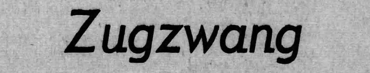 "Zugzwang" is the German word for "compulsion to move". 

It's comes about in turn-based games like chess where there are simply no good moves left. No matter what choice a player makes, even skipping a turn will leave him or her in a worse position in the game. 

(Sounds like