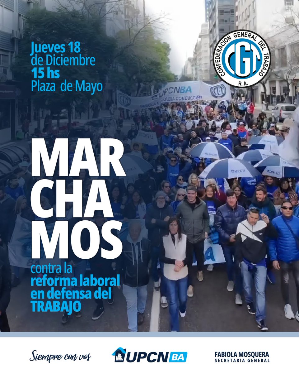 Jueves 18 de Diciembre 
MARCHAMOS 
Contra la Reforma Laboral 
En Defensa del Trabajo 

#UPCNBA
#FabiolaMosqueraSecretariaGeneral