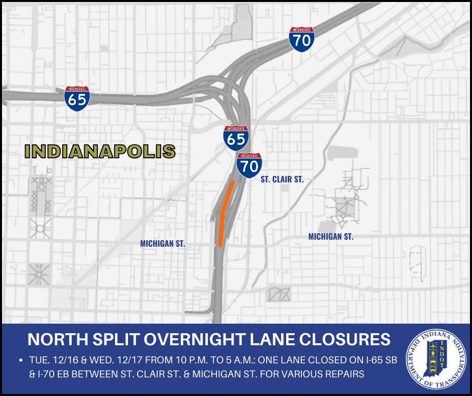Lane closures are planned this week on the North Split for various repairs.

One lane of I-65 SB &amp; I-70 EB will be closed between St. Clair St. and Michigan St. Tuesday and Wednesday nights from 10 p.m. to 5 a.m.