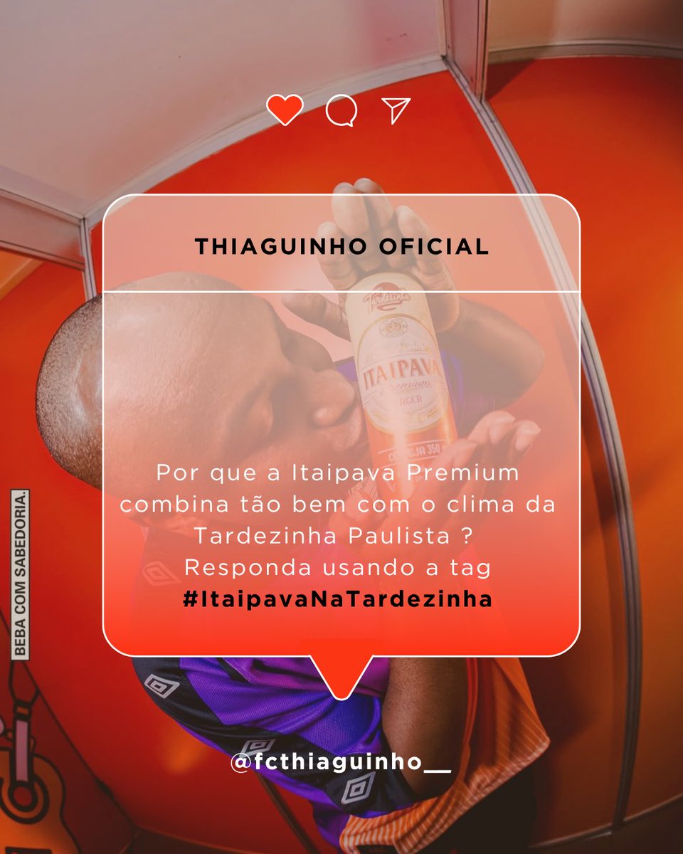 fcthiaguinho__'s tweet photo. O que faz a Itaipava Premium ter tudo a ver com a Tardezinha em São Paulo? Responda usando a tag #ItaipavaNaTardezinha https://t.co/ffujOCqQFW