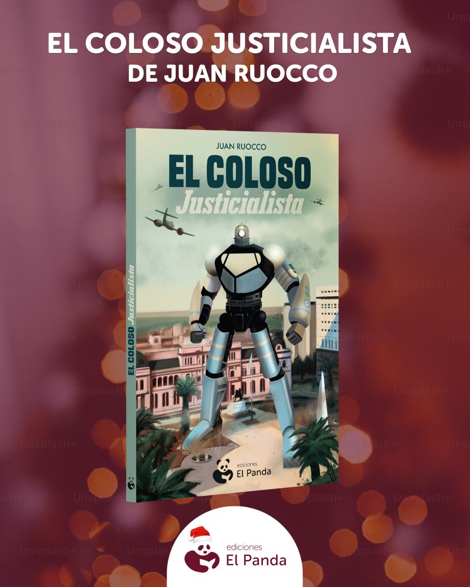 🎄 En estas fiestas regalá un libro de ediciones el Panda.

🤖 El Coloso Justicialista de <a href="/realjuanruocco/">𝖚𝖈𝖎𝖝𝖌𝖊 🧙‍♂️🔮</a>. 

📲 edicioneselpanda.com.ar/producto/el-co…