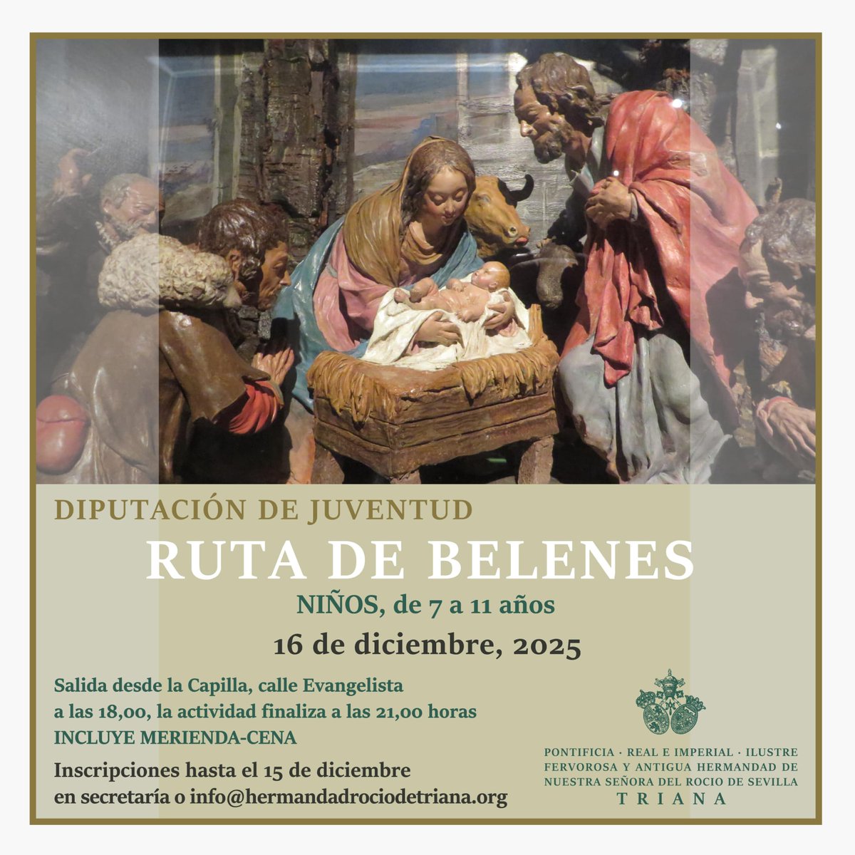 RECORDATORIO.
HOY ÚLTIMO DÍA DE INSCRIPCIÓN.

Inscripciones en la Secretaría de la Hermandad o a través del correo info@hermandadrociodetriana.org

Más información en hermandadrociodetriana.org/ruta-de-belene…