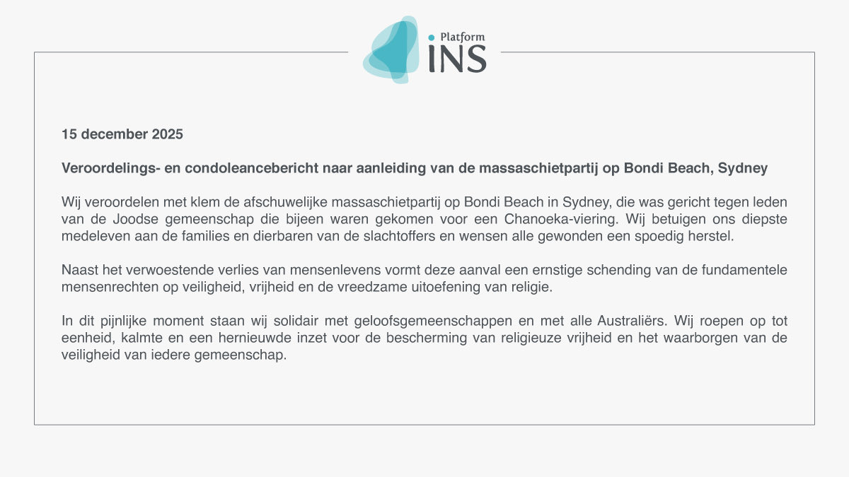 PlatformINS's tweet image. Wij veroordelen met klem de afschuwelijke schietpartij op Bondi Beach in Sydney, gericht tegen de Joodse gemeenschap tijdens Chanoeka. Wij rouwen om de slachtoffers en staan voor religieuze vrijheid, eenheid en veiligheid voor allen.