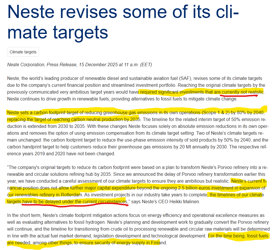 Finish oil-and-biofuels refiner Neste abandons its 2035 key climate targets (including stopping using crude oil):

"... Reaching the original climate targets by [...] very ambitious target years would have required significant investments that are currently not realistic..."