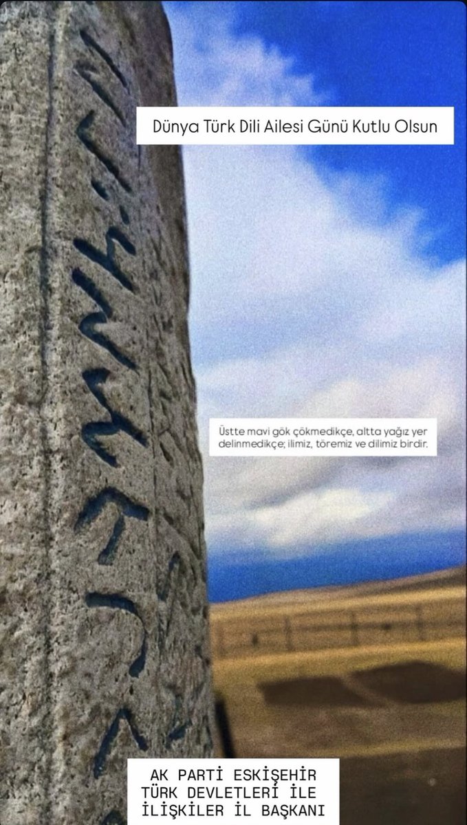 “Üstte mavi gök çökmedikçe,altta  yağız yer delinmedikçe; ilimiz, töremiz ve dilimiz birdir.”

Dünya Türk Dili Ailesi Günümüz Kutlu Olsun.