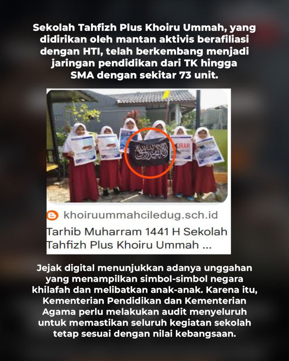 Pemerintah, terutama Dikdasmen dan Kemenag perlu segera ambil langkah tegas. Penetrasi paham khilafah kini masuk lewat sekolah. Ada yg namanya lembaga Tahfizh Plus Khoiru Ummah. Pendirinya aktivis yg pernah terafiliasi HTI.