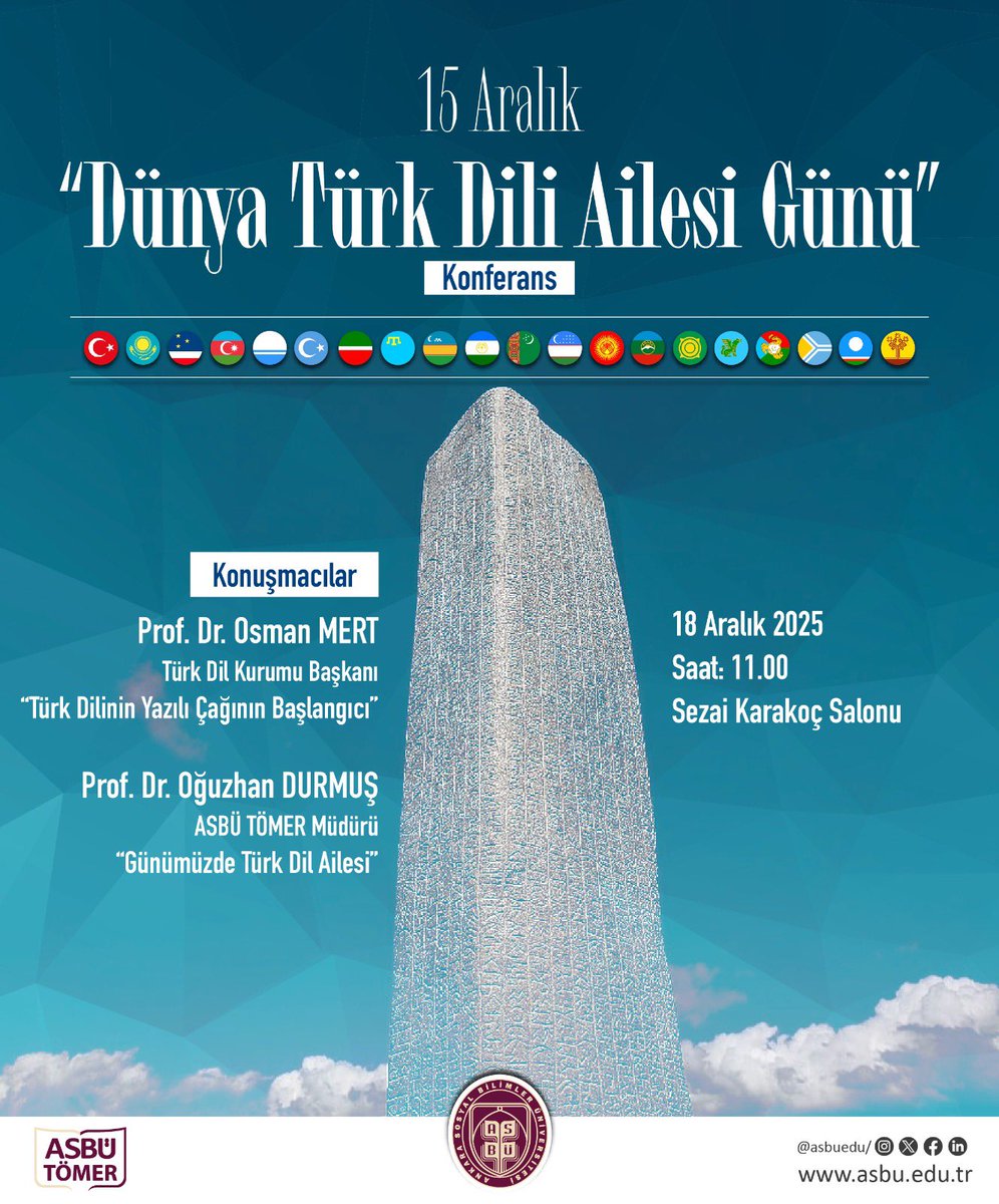 15 Aralık 2025 tarihinde ASBÜ TÖMER tarafından düzenlenecek “15 Aralık Dünya Türk Dili Ailesi Günü” konferansına davetlisiniz.