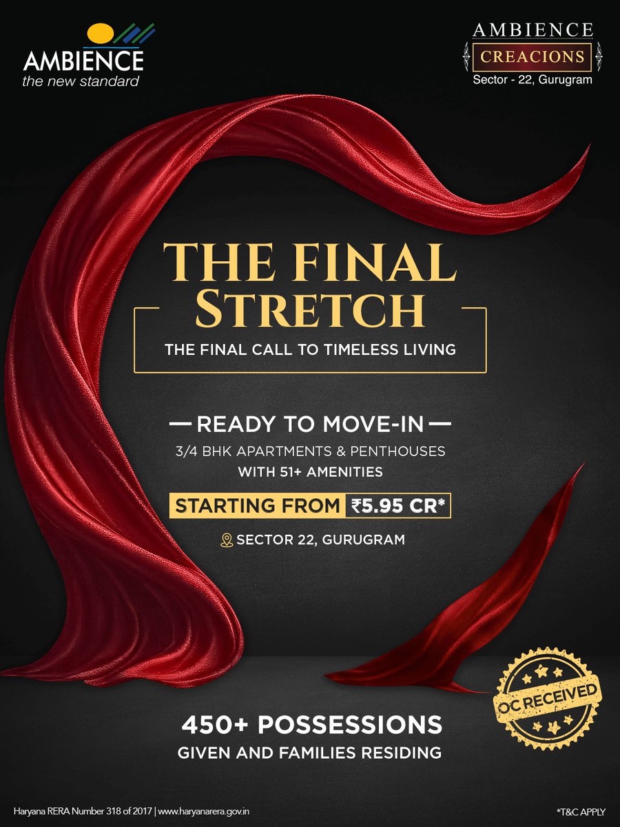 The final stretch marks the culmination of a vision for exceptional, timeless living.

This is now accessible with our ready to move-in 3/4 BHK apartments &amp; penthouses with 51+ lifestyle amenities, starting from ₹5.95 Cr*.

Limited inventory left! 

#AmbienceCreacions