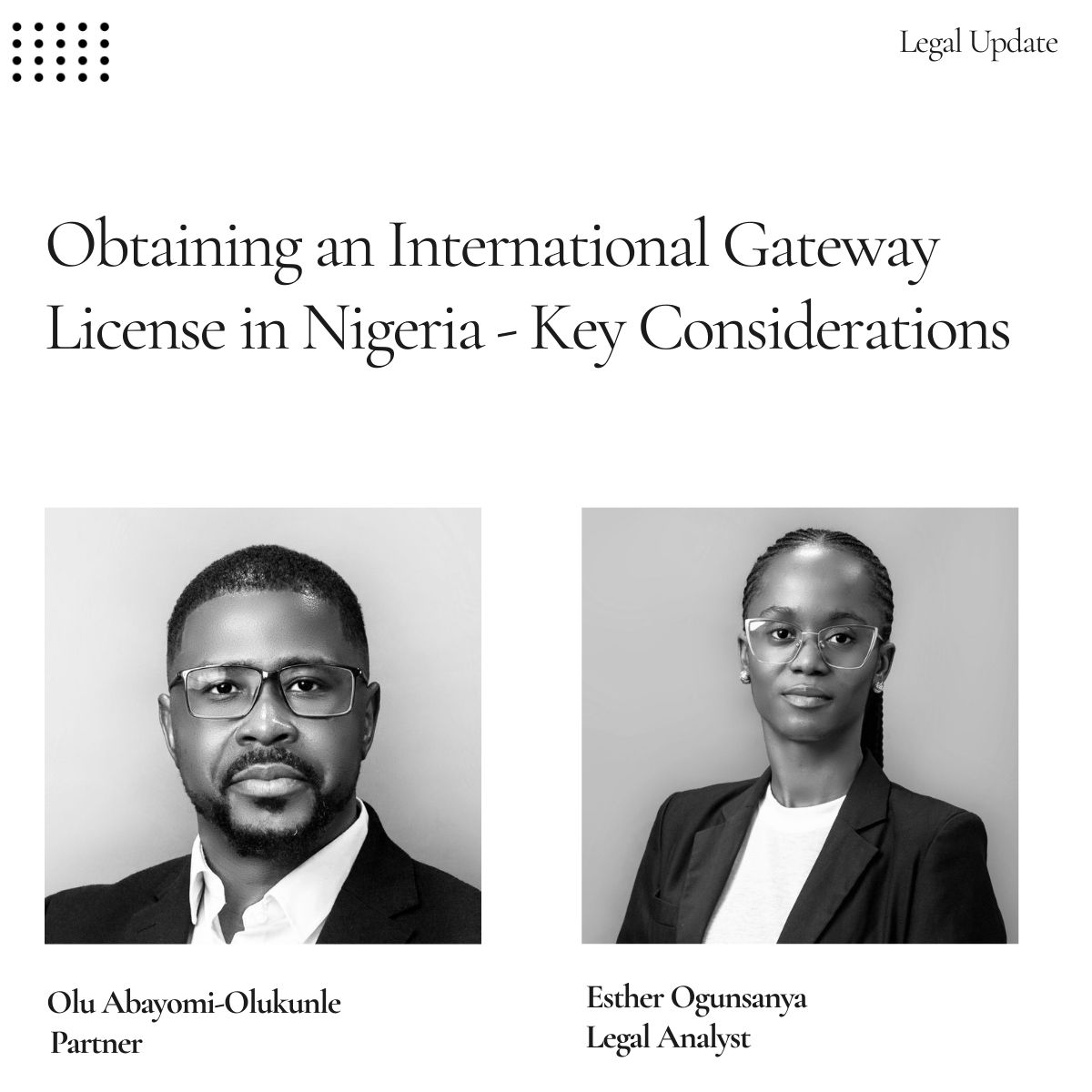 Obtaining an International Gateway License in Nigeria - Key Considerations

An #InternationalGatewayLicense is generally advisable for companies aiming to provide satellite internet or point-to-point international communications in Nigeria. In this legal update, we highlight some
