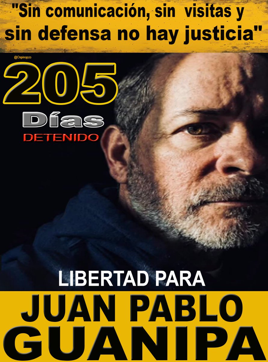 Ospinopzo's tweet photo. #205Dias detenido  el maracucho inquebrantable 🆘
@JuanPGuanipa sin información verificable sobre su salud en todo este tiempo.                                  
 #Guanipa  vamos  con vos, por esa “Venezuela libre”. "¡Gritemos con brío, muera la opresión!" https://t.co/H3EoTQ5H9d