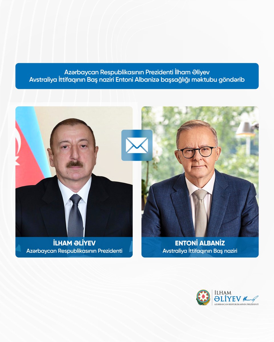azpresident's tweet photo. Azərbaycan Respublikasının Prezidenti İlham Əliyev Avstraliya İttifaqının Baş naziri Entoni Albanizə başsağlığı məktubu göndərib.

https://t.co/4LCkYKQa3u https://t.co/qWtlsosQcN