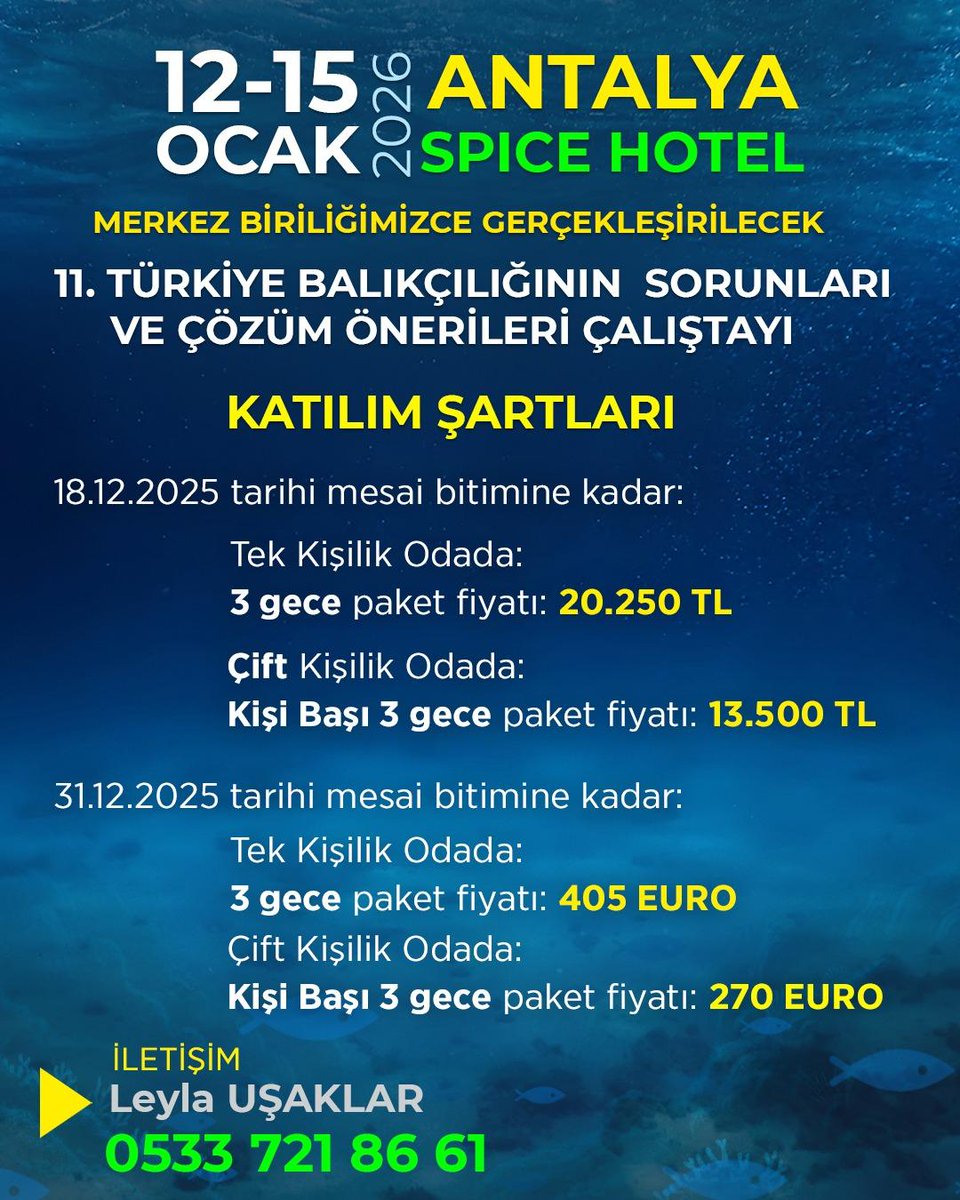 11. Türkiye Balıkçılığının Sorunları ve Çözüm Önerisi Çalıştayı

Katılım şartları:

18.12.2025 tarihi mesai bitimine kadar;
Tek Kişilik odada 3 gece paket fiyatı: 20.250 TL
Çift Kişilik odada kişi başı 3 gece paket fiyatı: 13.500 TL

31.12.2025 tarihi mesai bitimine kadar;
Tek