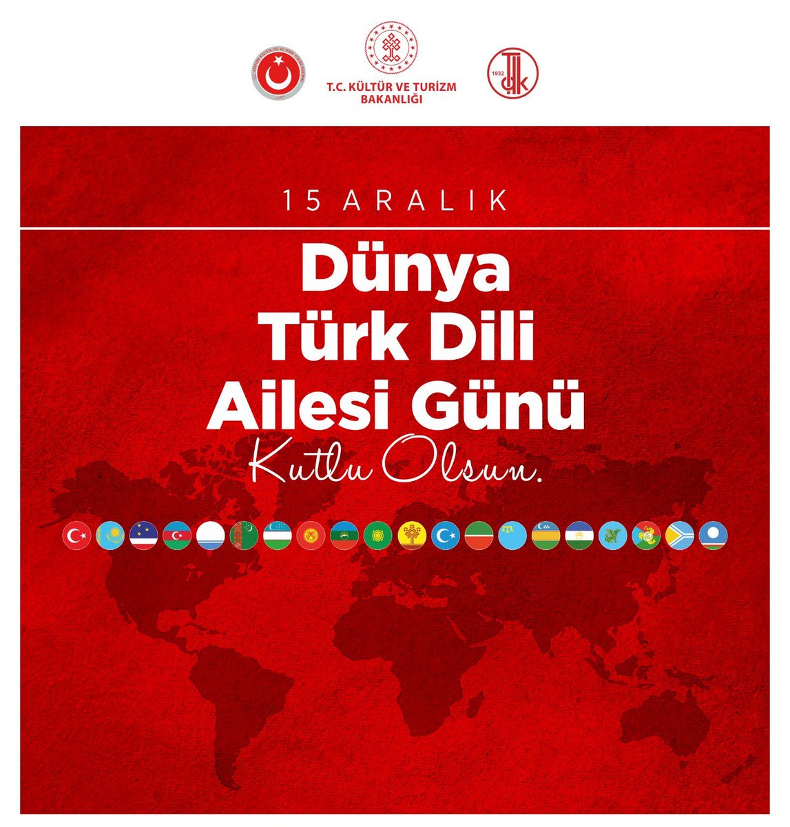 “Dünya Türk Dili Ailesi Günü” kutlu olsun.