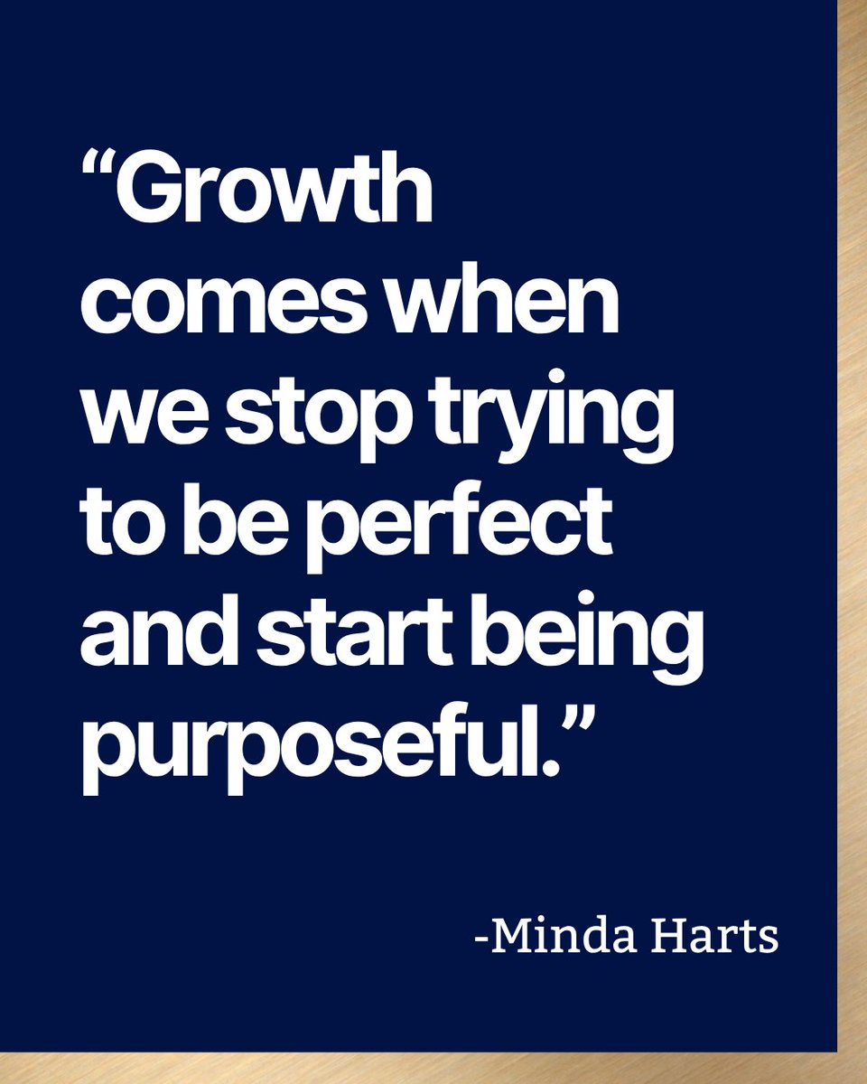 "Growth comes when we stop trying to be perfect and start being purposeful."
- Minda Harts