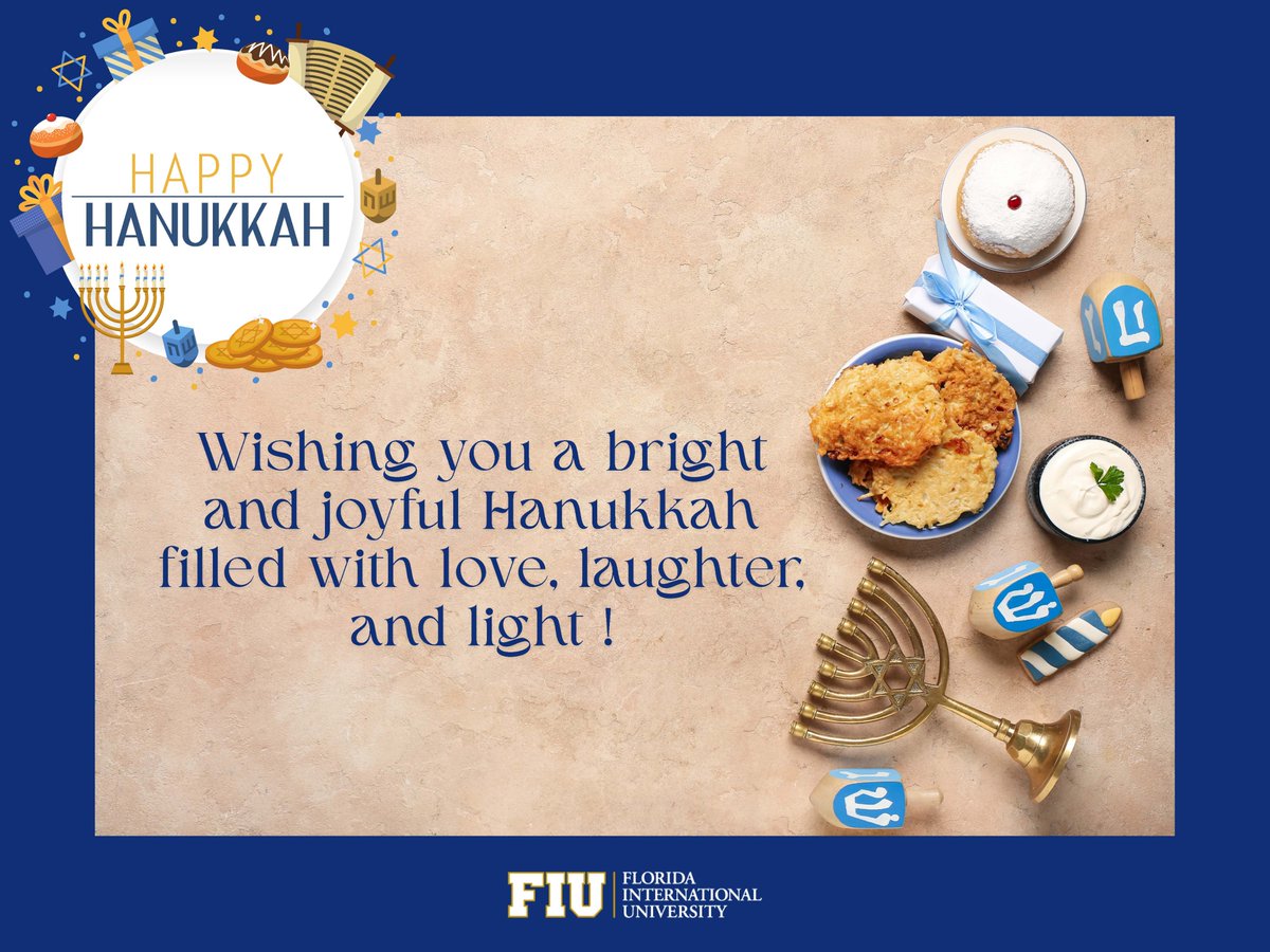 Happy Hanukkah!

As we celebrate the Festival of Lights, we wish all who observe a season filled with joy, peace, and meaningful moments with family and friends. May the lights of the menorah bring warmth, reflection, gratitude, and celebration!

-The HSA Department

#FIU #FIUHSA