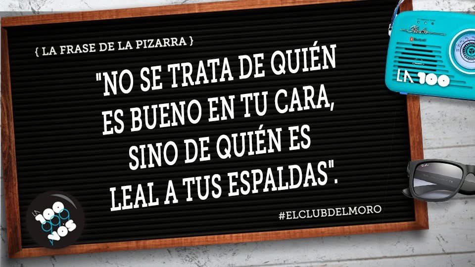 NogoyaRadios's tweet photo. La frase del día en El Club Del Moro https://t.co/nyYAQaQtLa