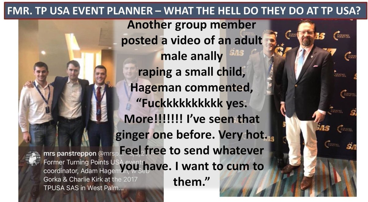 BGazeer's tweet image. TPUSA Event Planner Adam Hageman is currently serving a 5.5 year sentence for admitting to having sex wit children and encouraging members of the Telegram Chat to post videos of men raping children.