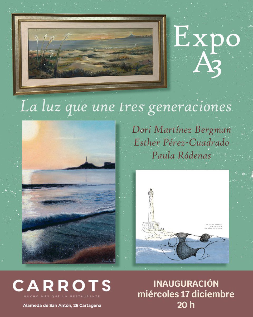 ✨ Inauguración Expo A3
🖼️ La luz que une tres generaciones
👩‍🎨 Dori Martínez Bergman · Esther Pérez-Cuadrado · Paula Ródenas
📍 Carrots Área Reservada, Alameda de San Antón, n28, Cartagena
🗓️ Miércoles 17 de diciembre
⏰ 20:00 h

🌊 Arte, luz y memoria compartida
¡Te esperamos!