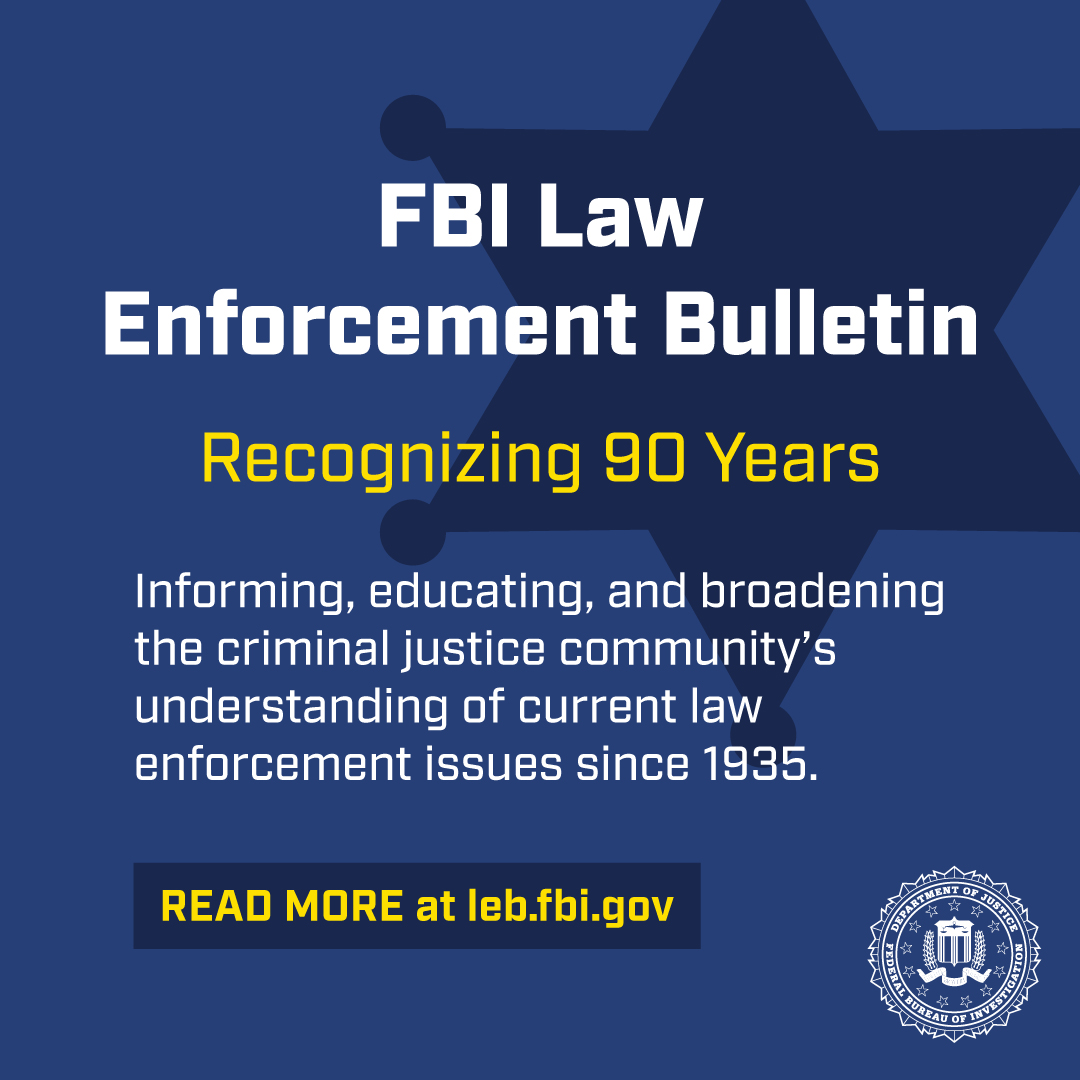 FBI's tweet image. Since 1935, the FBI's Law Enforcement Bulletin has been highlighting the work of the #FBI and our #LawEnforcement partners. Since the beginning its goal has remained the same: to inform, educate, and broaden the criminal justice community’s understanding of current law…
