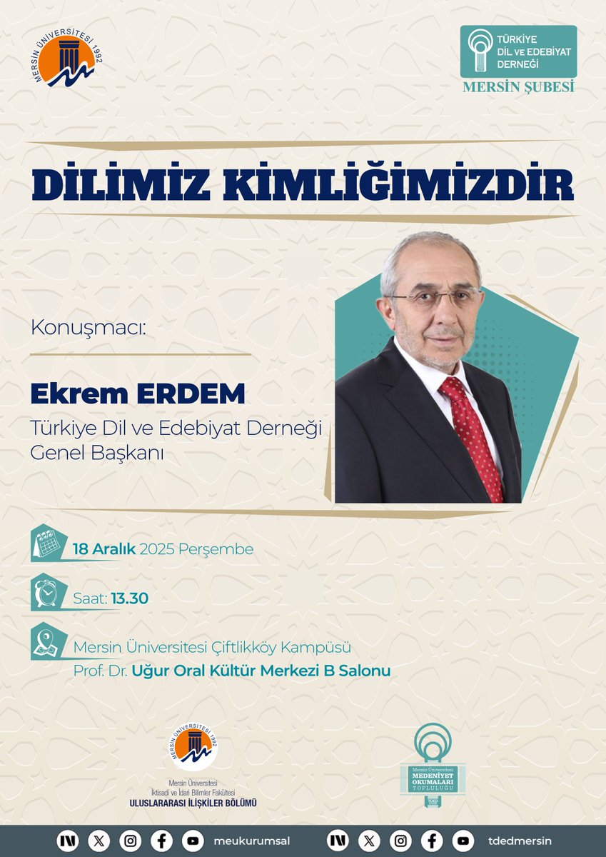 📢 Türkiye Dil ve Edebiyat Derneği Genel Başkanı Sayın Ekrem Erdem'i, “Dilimiz Kimliğimizdir” başlıklı konuşmasıyla konuk ediyoruz.
Konferansa tüm ilgililer davetlidir.
📍 Prof. Dr. Uğur Oral Kültür Merkezi – B Salonu
📅 18 Aralık Perşembe, Saat: 13.30