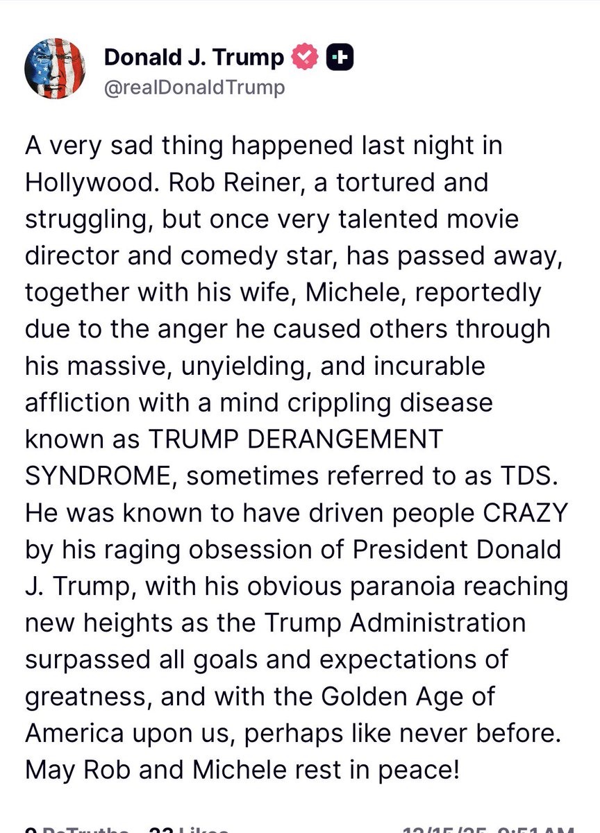 La réaction du président Donald #Trump à la mort du cinéaste Rob #Reiner et de son épouse Michele, probablement assassinés par leur fils

1 seule question vient: quel être humain- quelles que soient ses opinions- fait ça, écrit ça? 
Il y a des choses qui vous salissent à les lire