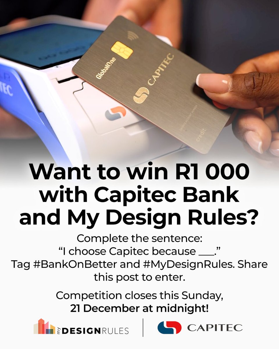 Want to win R1 000 with <a href="/CapitecBankSA/">Capitec</a>  and My Design Rules?

Complete the sentence: I choose Capitec because…

Tag #BankOnBetter and #MyDesignRules, and share this post to enter.

Competition closes Sunday, 21 December at midnight.
Ts&amp;Cs apply.