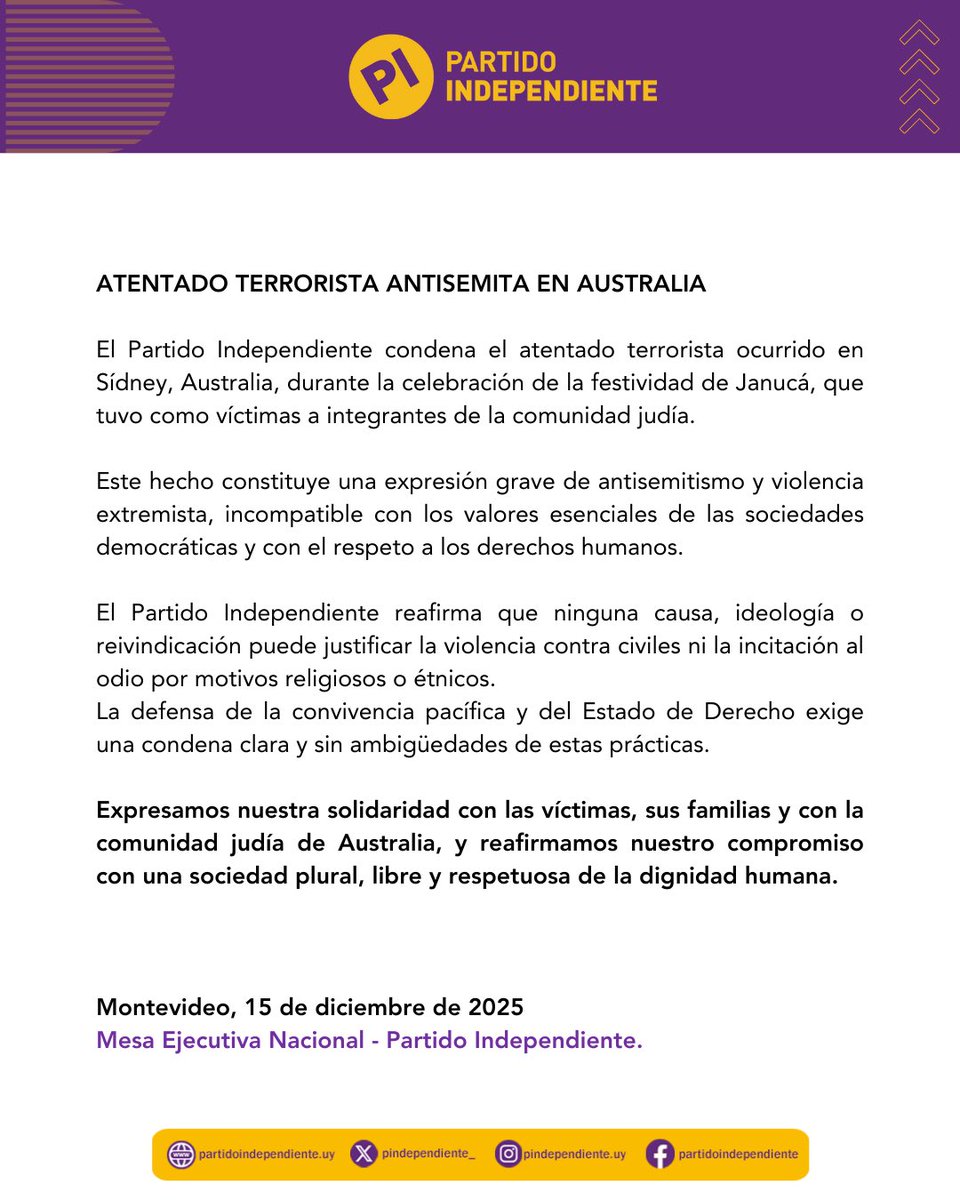 🟣 El Partido Independiente condena el atentado terrorista antisemita ocurrido en Sídney. 

La defensa de la convivencia pacífica y del Estado de Derecho exige
una condena clara y sin ambigüedades de estas prácticas.