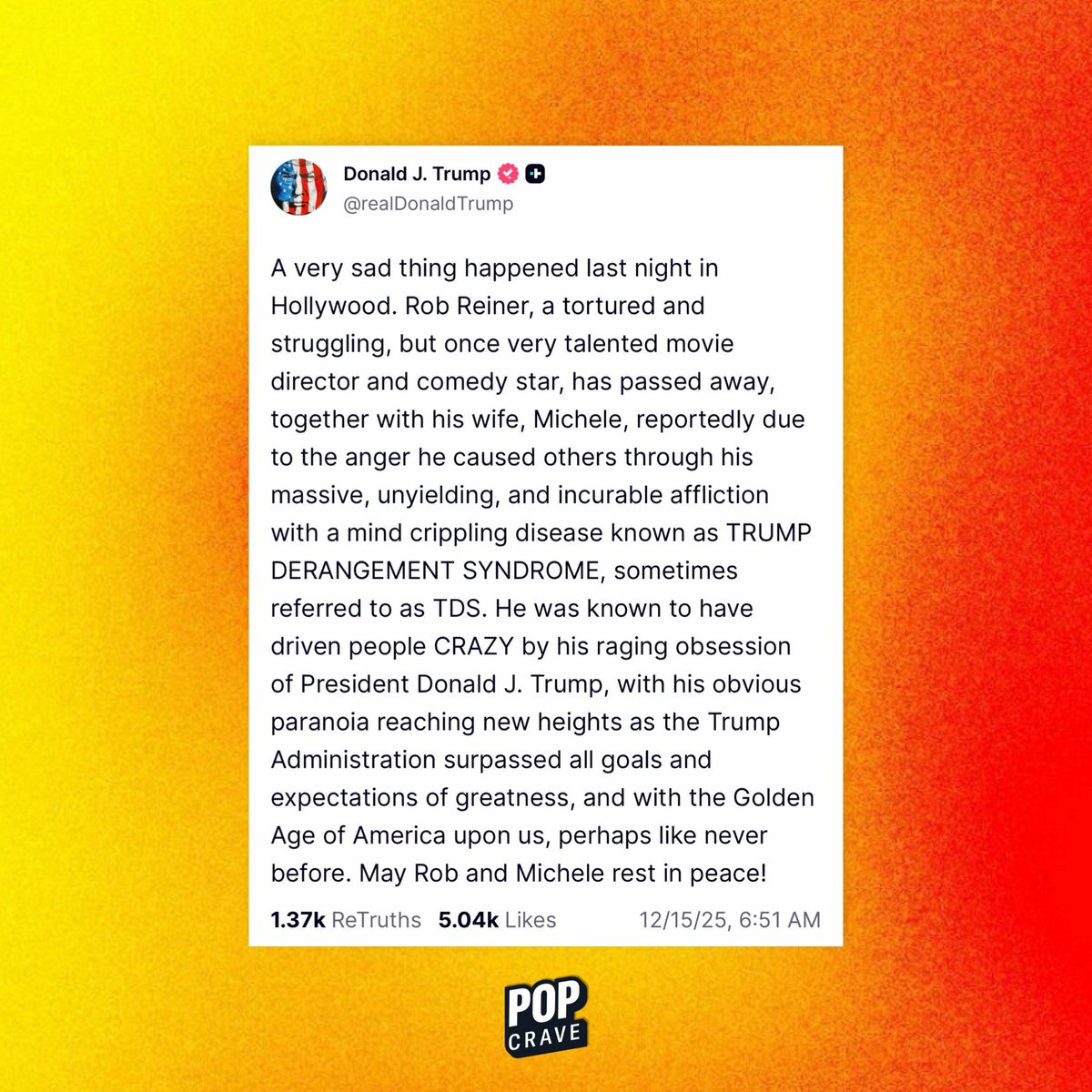 PopCrave's tweet image. Trump slams director Rob Reiner after he was killed in his LA home:

“a tortured and struggling, but once very talented movie director and comedy star, has passed away...reportedly due to the anger he caused others through his massive, unyielding, and incurable affliction with a…