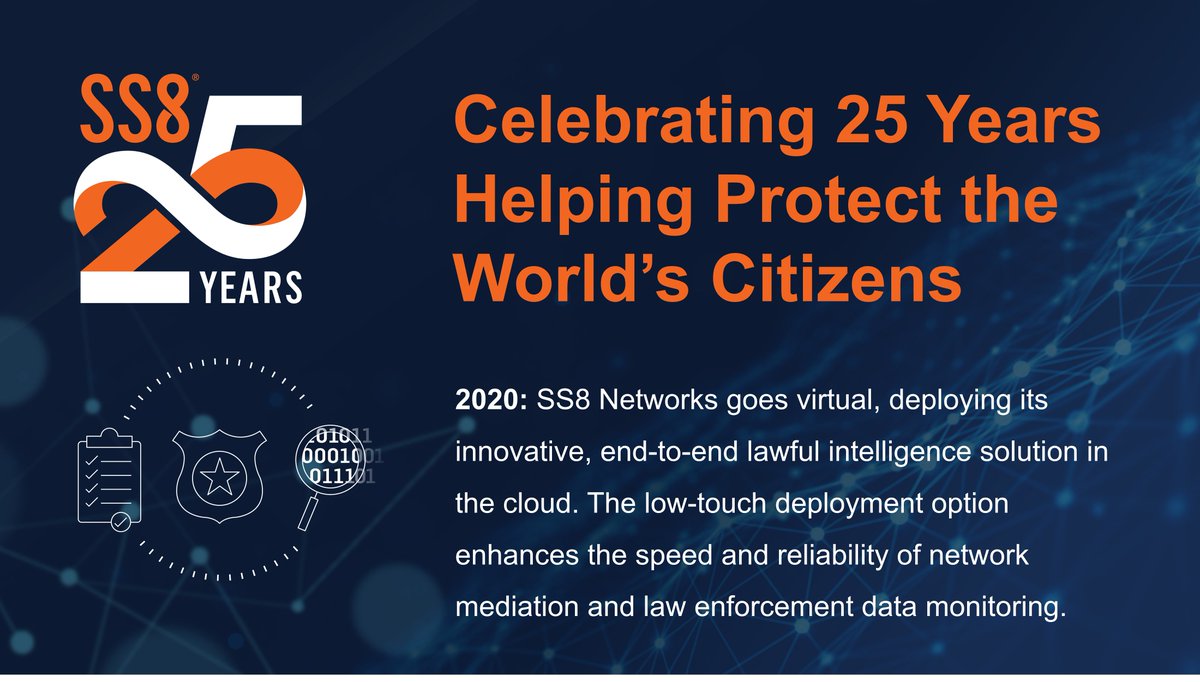 🎉 As we celebrate SS8's 25th Anniversary, we look back at the 2020 launch of our virtualized platform. The cloud deployment continues SS8's commitment to delivering solutions for 5G and beyond.

#lawenforcement #intelligence #police #telecoms #cloud #virtualized #5G #anniversary